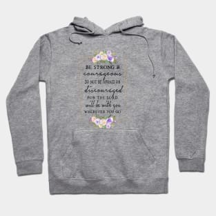 Be Strong and Courageous Hoodie